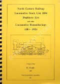 North Eastern Railway Locomotive Stock List 1894 Duplicate List and other Locomotive Renumberings 1883 - 1924 by HOOLE, K.